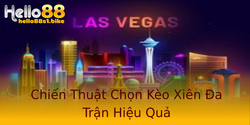 Chiến Thuật Chọn Kèo Xiên Đa Trận Hiệu Quả Chiến Thuật Chọn Kèo Xiên Đa Trận Hiệu Quả