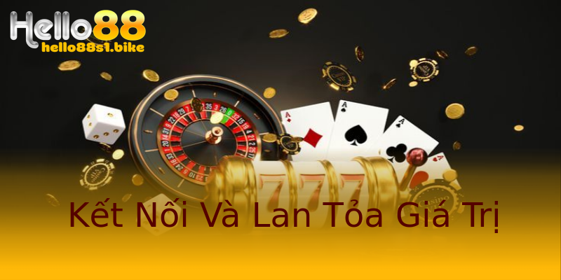 Kết Nối Và Lan Tỏa Giá Trị Kết Nối Và Lan Tỏa Giá Trị