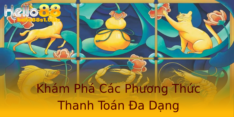 Khám Phá Các Phương Thức Thanh Toán Đa Dạng Khám Phá Các Phương Thức Thanh Toán Đa Dạng