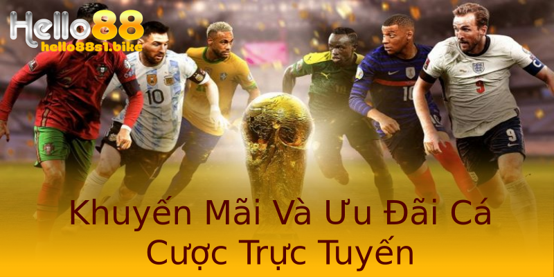 Khuyến Mãi Và Ưu Đãi Cá Cược Trực Tuyến Khuyến Mãi Và Ưu Đãi Cá Cược Trực Tuyến